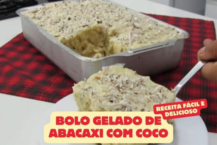 Bolo Gelado de Abacaxi com Coco