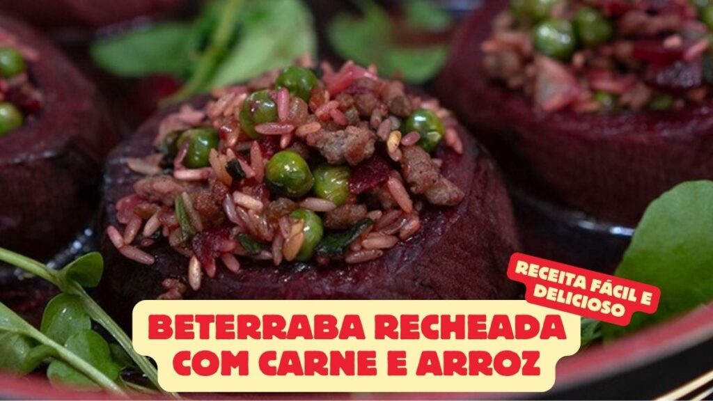 Beterraba Recheada com Carne e Arroz