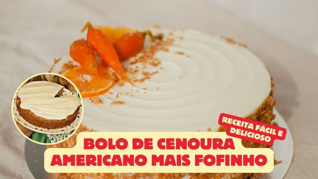 Bolo de Cenoura Americano Mais Fofinho com Cobertura de Cream Cheese