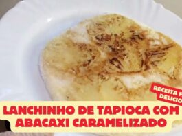 Lanchinho de Tapioca com Abacaxi Caramelizado