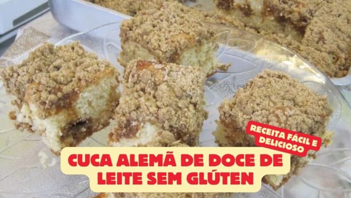 Cuca Alemã de Doce de Leite Sem Glúten