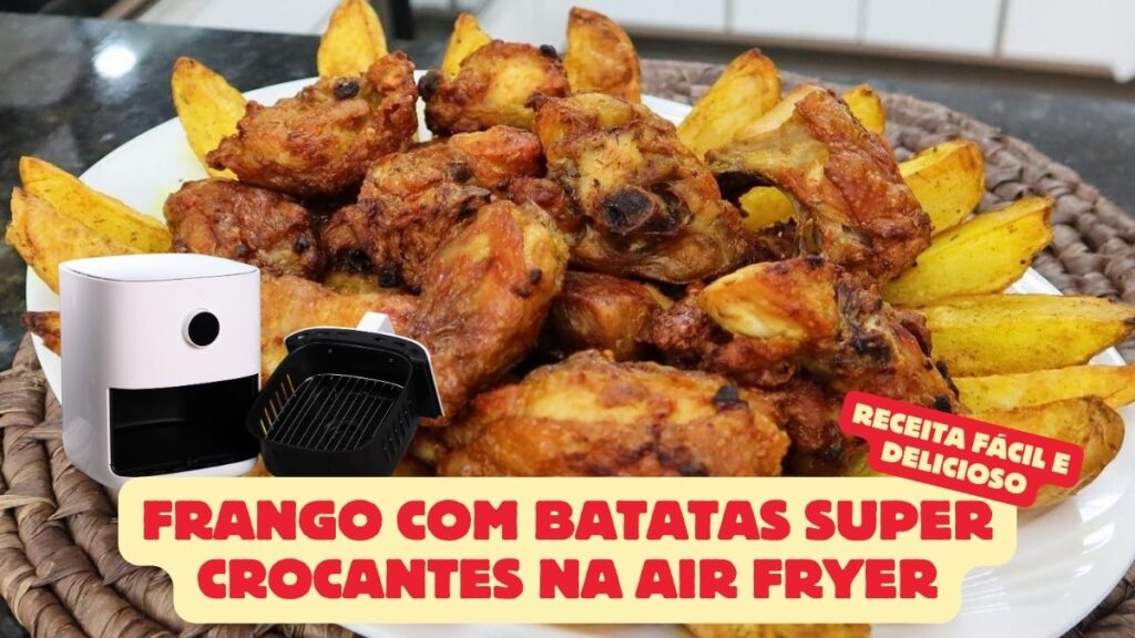 Frango com Batatas Super Crocantes na Air Fryer