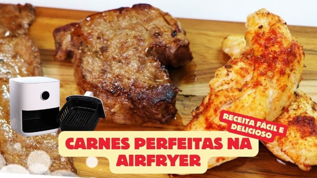 Carnes Perfeitas na AirFryer