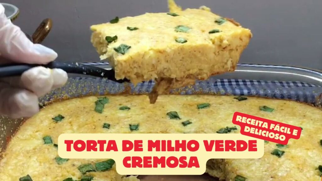 Torta de Milho Verde Cremosa